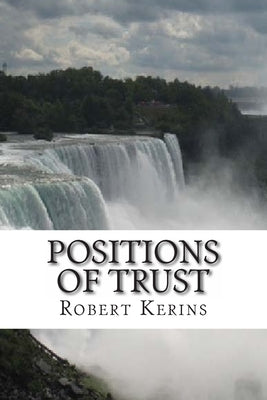 Positions of Trust by Kerins, Robert