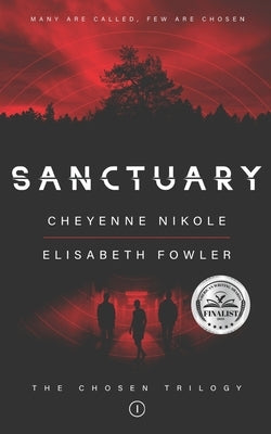Sanctuary: The Chosen Trilogy by Nikole, Cheyenne