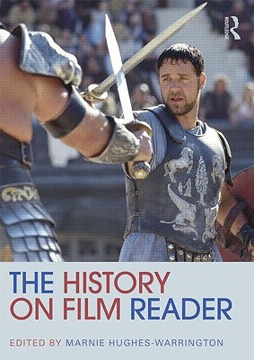 The History on Film Reader by Hughes-Warrington, Marnie