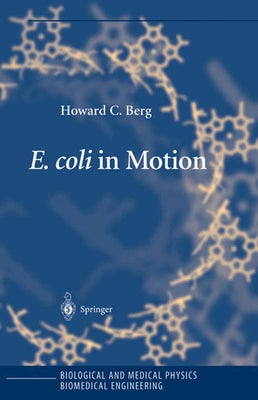 E. Coli in Motion by Berg, Howard C.