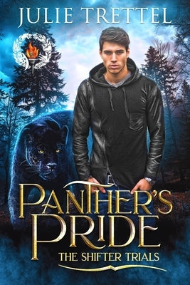 Panther's Pride: The Shifter Trials by Trettel, Julie