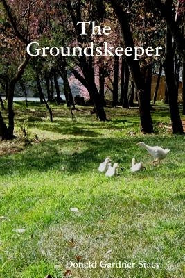 The Groundskeeper by Stacy, Donald Gardner