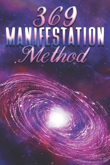 369 Manifestation Method by Lee, Sherry
