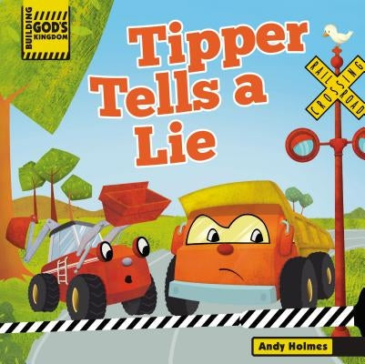 Building God's Kingdom: Tipper Tells a Lie by Holmes, Andy