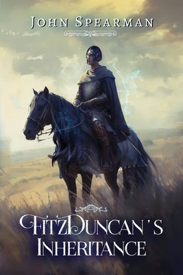 FitzDuncan's Inheritance by Spearman, John J.