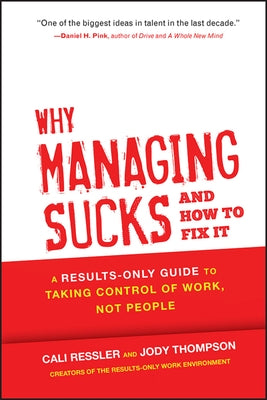 Why Managing Sucks and How to Fix It by Thompson, Jody