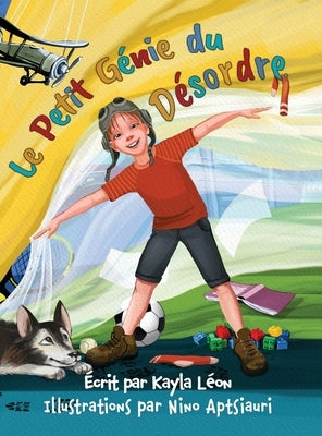 Le Petit Génie du Désordre by LÃ©on, Kayla
