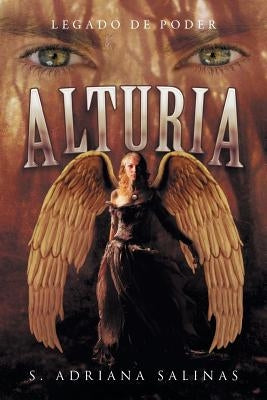 Alturia: Legado de Poder by Salinas, S. Adriana
