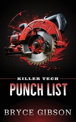 Killer Tech: Punch List by Gibson, Bryce