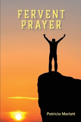 Fervent Prayer by Marlett, Patricia