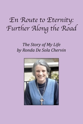 En Route to Eternity: Further Along the Road by De Sola Chervin, Ronda