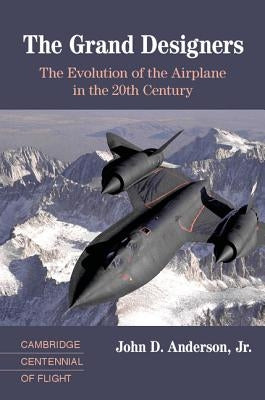 The Grand Designers by Anderson, John D., Jr.