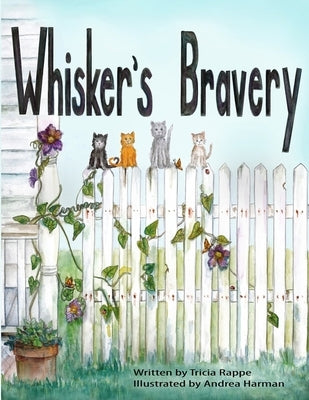 Whisker's Bravery by Harman, Andrea