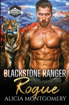 Blackstone Ranger Rogue: Blackstone Rangers Book 4 by Montgomery, Alicia