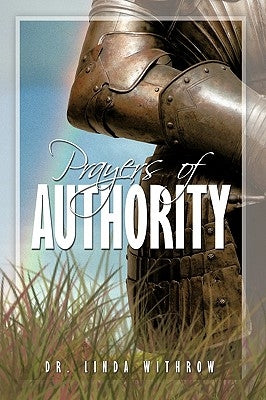 Prayers of Authority by Withrow, Linda