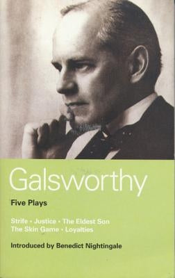 Galsworthy: Five Plays by Galsworthy, John