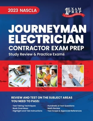 2023 NASCLA Journeyman Electrician Contractor Exam Prep: 2023 Study Review & Practice Exams by Inc, Upstryve