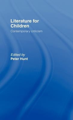 Literature for Children by Hunt, Peter