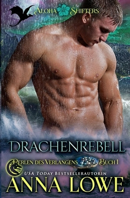 Drachenrebell by Lowe, Anna