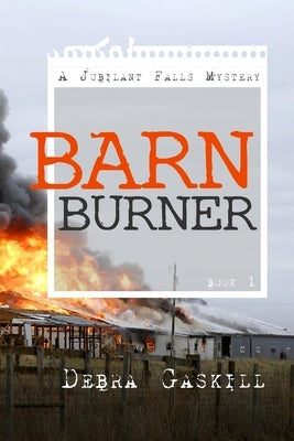 Barn Burner by Gaskill, Debra