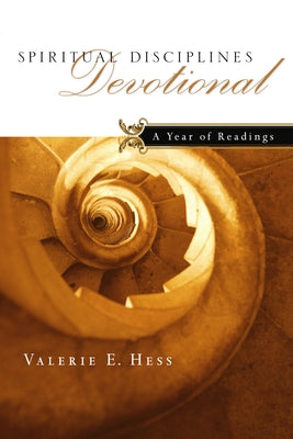 Spiritual Disciplines Devotional: A Year of Readings by Hess, Valerie