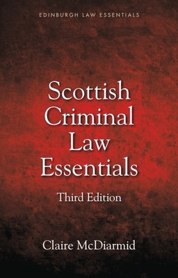 Scottish Criminal Law Essentials by McDiarmid, Claire