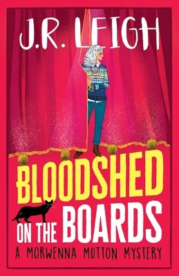 Bloodshed on the Boards by Leigh, J. R.