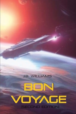 Bon Voyage: (Second Edition) by Williams, Jb