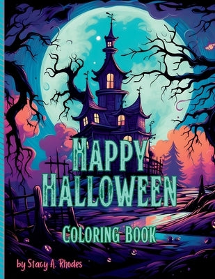 Happy Halloween Coloring Book by Rhodes, Stacy A.