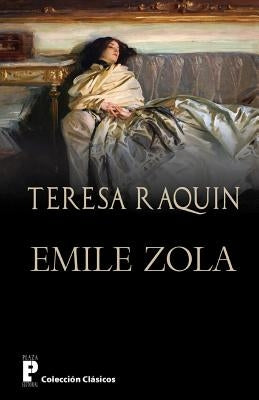 Teresa Raquin by Zola, Emile