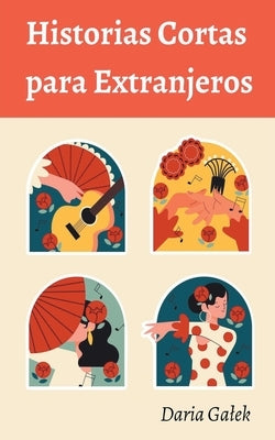 Historias Cortas para Extranjeros by Galek, Daria