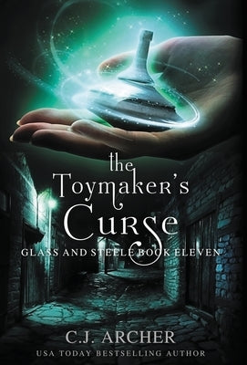 The Toymaker's Curse by Archer, C. J.