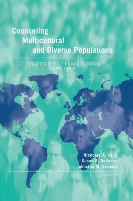 Counseling Multicultural and Diverse Populations: Strategies for Practitioners, Fourth Edition by Vacc, Nicholas a.
