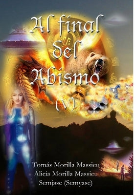 Al final del Abismo V by Morilla Massieu, Tomas