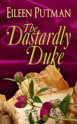 The Dastardly Duke: A Sensual Regency Romance by Putman, Eileen