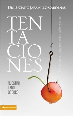 Un Tentaciones: Nuestro Lado Oscuro by Jaramillo CÃ¡rdenas, Luciano