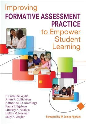 Improving Formative Assessment Practice to Empower Student Learning by Wylie, E. Caroline