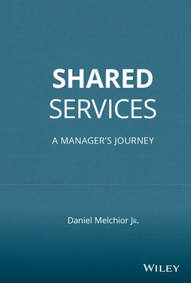 Shared Services by Melchior, Daniel, Jr.