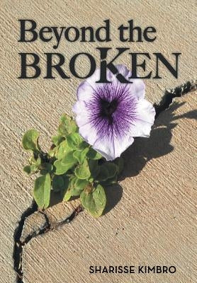 Beyond the Broken by Kimbro, Sharisse