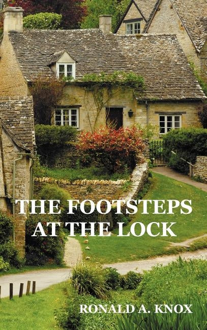 The Footsteps at the Lock by Knox, Ronald a.