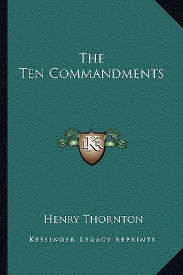 The Ten Commandments by Thornton, Henry