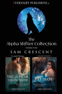 The Alpha Shifter Collection: Volume 4 by Crescent, Sam