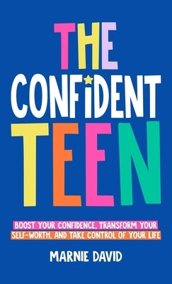 The Confident Teen by David, Marnie