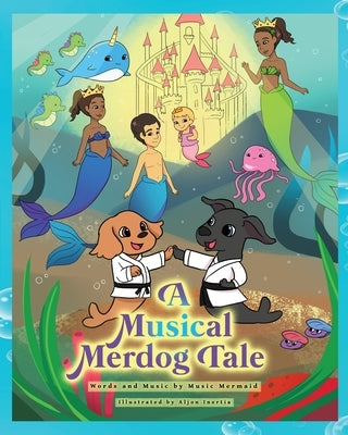 A Musical Merdog Tale by Mermaid, Music