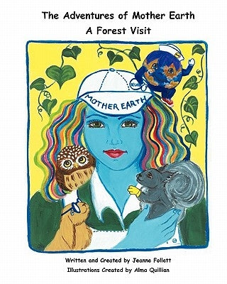 The Adventures of Mother Earth: A Forest Visit by Follett, Jeanne