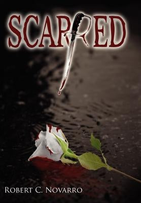 Scarred by Novarro, Robert C.