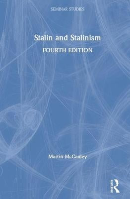 Stalin and Stalinism by McCauley, Martin