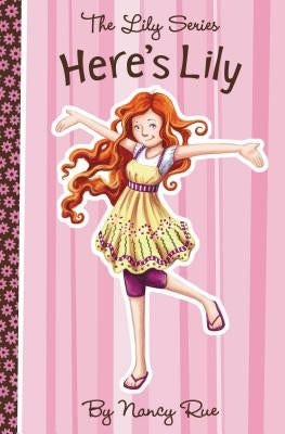 The Here's Lily by Rue, Nancy N.