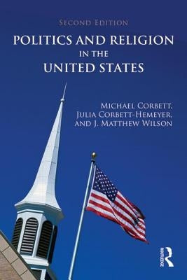 Politics and Religion in the United States by Corbett, Michael