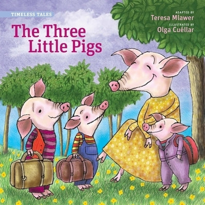 Three Little Pigs, the (Timeless Tales) by Mlawer, Teresa